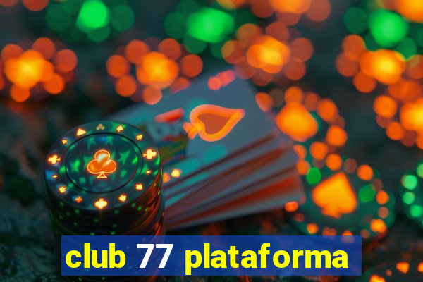 club 77 plataforma